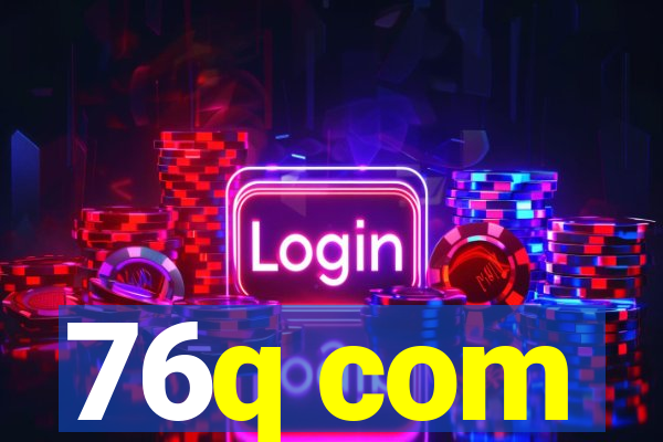 76q com